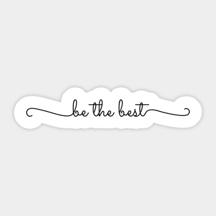 Be The Best Sticker